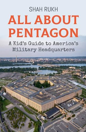 All About Pentagon: A Kid's Guide to America's Military Headquarters by Shah Rukh 9798230357353