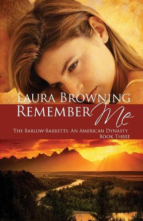 Remember Me by Laura Browning 9781616508487