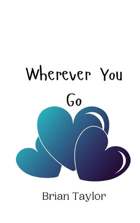 Wherever You Go by Brian Taylor 9789908010113