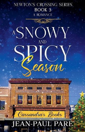 A Snowy and Spicy Season by Jean-Paul Pare 9798230337997