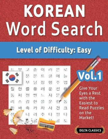 Korean Word Search - Level of Difficulty: Easy - Vol.1 - Delta Classics - Give Your Eyes a Rest with the Easiest to Read Puzzles on the Market! by Delta Classics 9798896709695