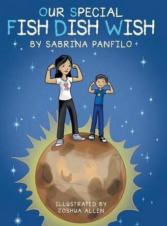 Our Special Fish Dish Wish by Sabrina Panfilo 9781480813281