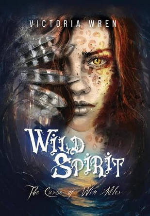Wild Spirit: The Curse of Win Adler by Victoria Wren 9781838214678