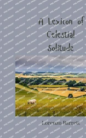 A Lexicon of Celestial Solitude by Lorenzo Barrett 9783690805773