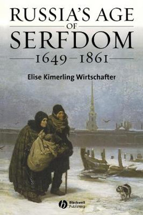 Russia's Age of Serfdom 1649-1861 by Elise Kimerling Wirtschafter