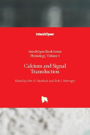 Calcium and Signal Transduction by John N. Buchholz 9781789842494