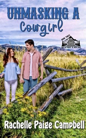 Unmasking A Cowgirl by Rachelle Paige Campbell 9781961967397