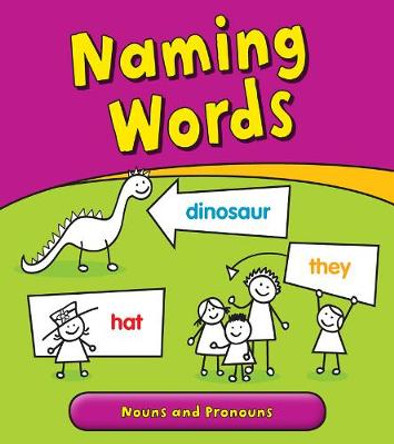Naming Words: Nouns and Pronouns by Anita Ganeri
