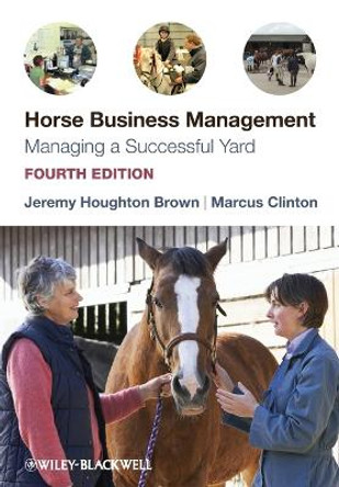 Horse Business Management: Managing a Successful Yard by Jeremy Houghton Brown