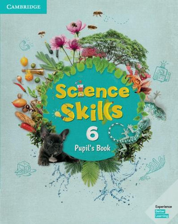 Science Skills Level 6 Pupil's Book by  9781108465366