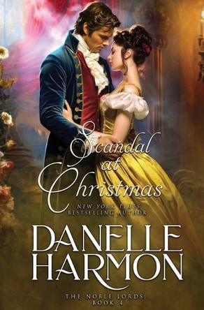 Scandal at Christmas by Danelle Harmon 9781648392269