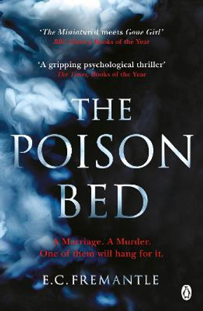 The Poison Bed: 'Gone Girl meets The Miniaturist' by E C Fremantle