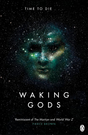 Waking Gods: Themis Files Book 2 by Sylvain Neuvel Waking Gods: Themis Files Book 2 by Sylvain Neuvel