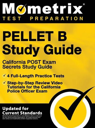 Pellet B Study Guide - California Post Exam Secrets Study Guide, 4 Full-Length Practice Tests, Step-By-Step Review Video Tutorials for the California by Mometrix Test Prep 9781516713943