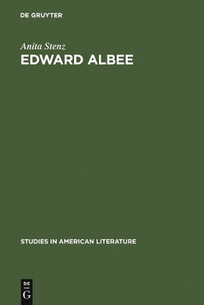 Edward Albee: The Poet of Loss by Anita Stenz 9789027977649