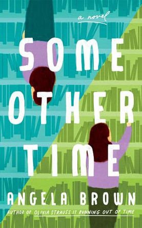 Some Other Time by Angela Brown 9781662516368