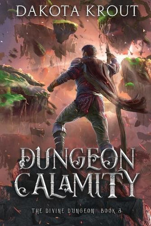 Dungeon Calamity by Dakota Krout 9781950914074