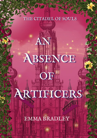 An Absence Of Artificers by Emma Bradley 9781915909305