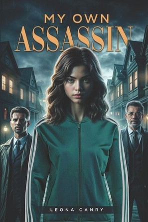 My Own Assassin by Leona Canry 9798893971811
