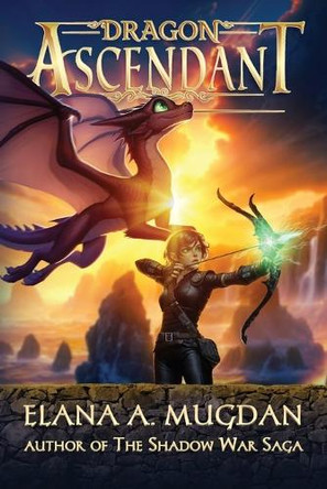 Dragon Ascendant by Elana a Mugdan 9798330328222
