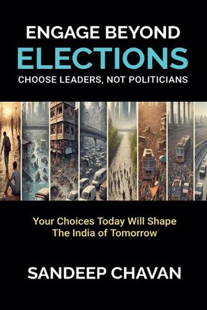 Engage Beyond Elections by Sandeep Chavan 9798227797889