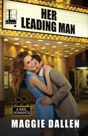 Her Leading Man by Maggie Dallen 9781516101443