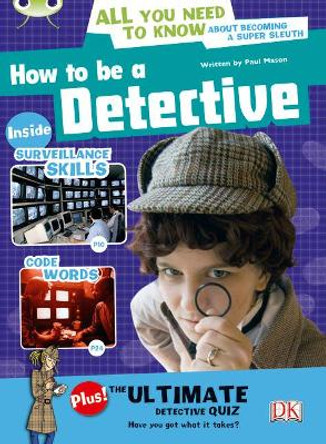 Bug Club NF Red (KS2) A/5C How to be a Detective by Paul Mason