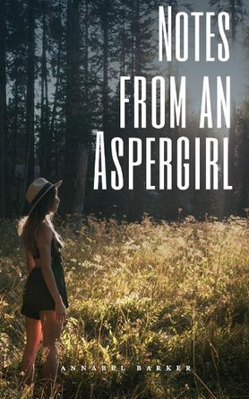 Notes from an Aspergirl by Annabel Barker 9789357696951