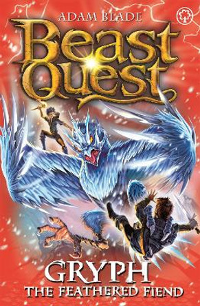 Beast Quest: Gryph the Feathered Fiend: Series 17 Book 1 by Adam Blade