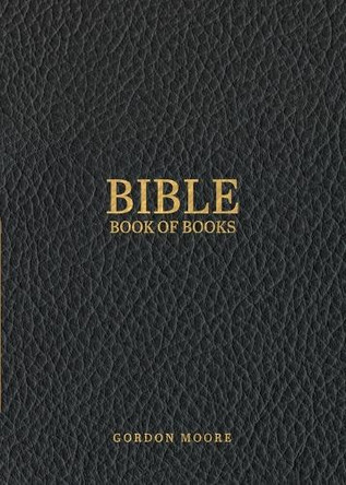 Bible Book of Books by Gordon Moore 9781763646896