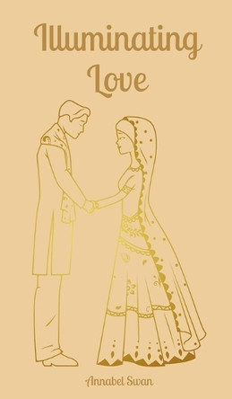 Illuminating Love by Annabel Swan 9789916874356