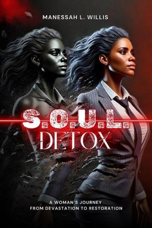 SOUL Detox by Manessah L Willis 9798895891087