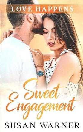 Sweet Engagement: A Small Town Romance by Susan Warner 9781948377355