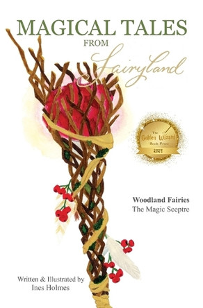 Woodland Fairies: The Magic Sceptre by Ines Holmes 9781739800321