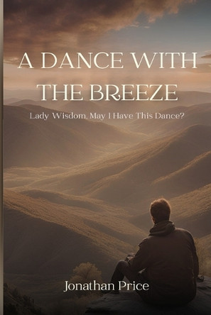 A Dance With The Breeze by Jonathan Price 9798218524494
