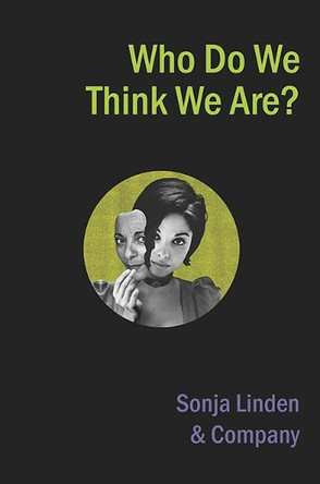 Who Do We Think We Are? by Sonja Linden 9781906582890