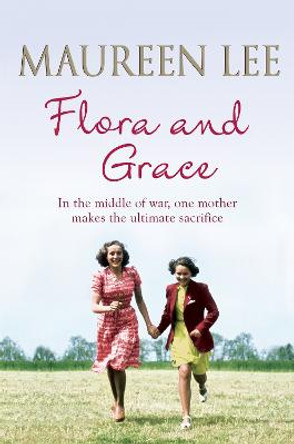 Flora and Grace by Maureen Lee