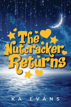 The Nutcracker Returns by Ka Evans 9798893898231