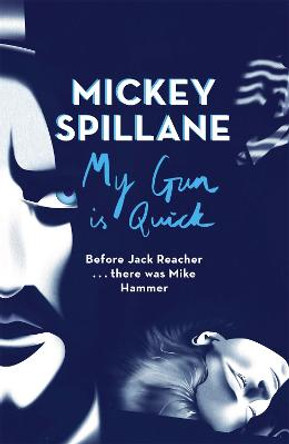 My Gun is Quick by Mickey Spillane