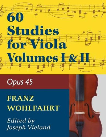 Wohlfahrt Franz 60 Studies, Op. 45: Volumes 1 & 2 - Viola solo by Franz Wohlfahrt 9781974899760