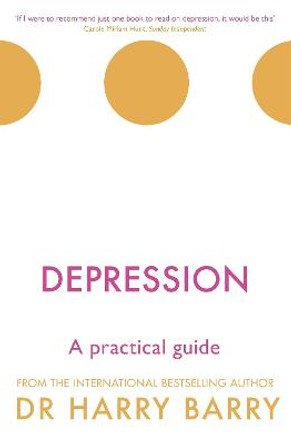 Depression: A practical guide by Harry Barry