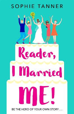 Reader I Married Me: A feel-good read for anyone in need of a boost! Sophie Tanner 9781409177609