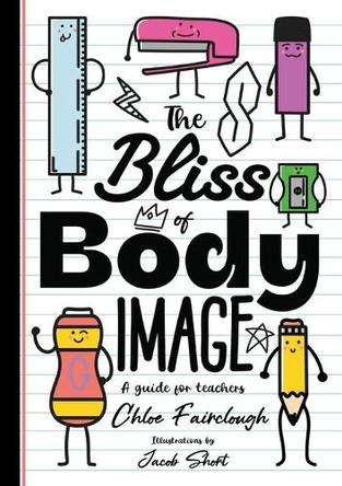 The Bliss of Body Image by Chloe Fairclough 9781835382776