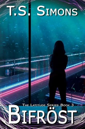 Bifröst by T S Simons 9798823206112