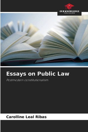 Essays on Public Law by Carolline Leal Ribas 9786207904211