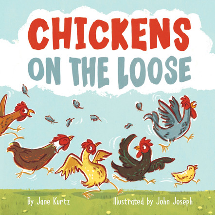 Chickens on the Loose by Jane Kurtz 9781513141947