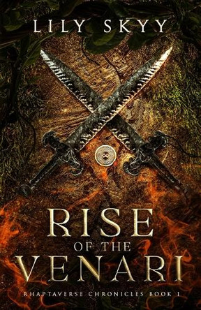 Rise of the Venari: The Rhaptaverse Chronicles Book 1 by Lily Skyy 9781959039839