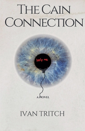 The Cain Connection by Ivan Tritch 9798895466049