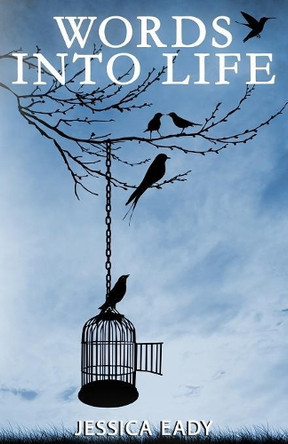 Words Into Life by Jessica Eady 9781945698828