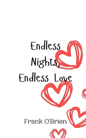 Endless Nights, Endless Love by Frank O'Brien 9789908011073